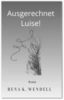 Ausgerechnet Luise!